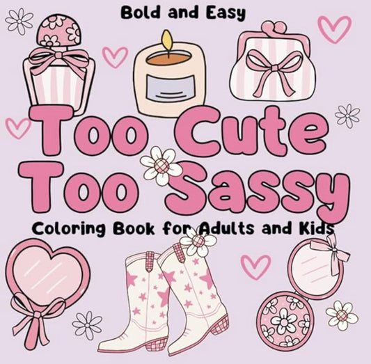 Too Cute Too Sassy Coloring Book