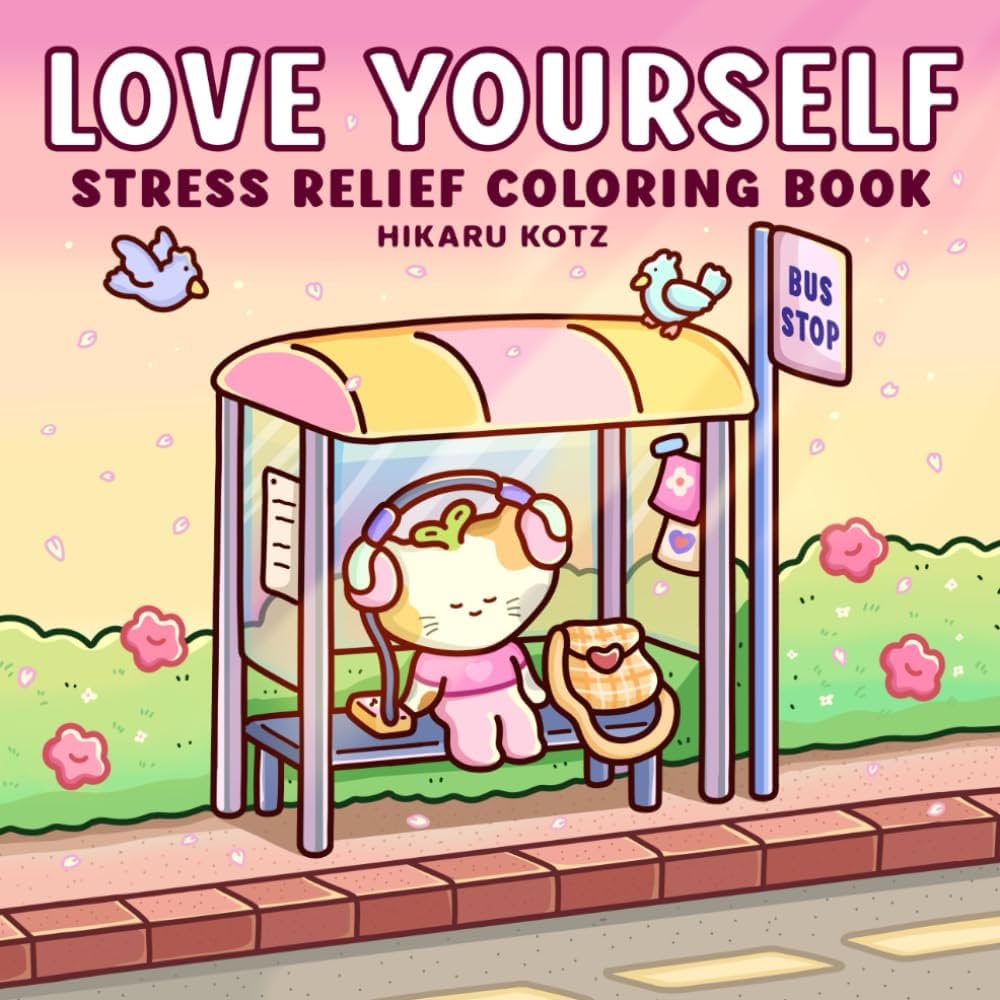 Love yourself stress relief coloring book