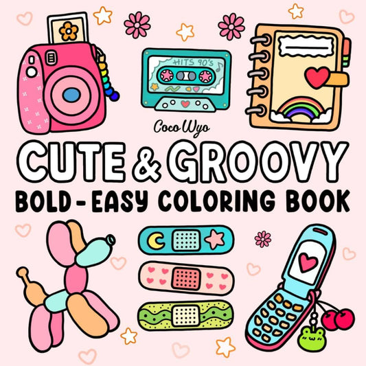 Cute and Groovy Bold-Easy Coloring Book